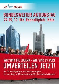 Plakat: »Umfairteilen. Bundesweiter Aktionstag. 29.09., 12 Uhr, Roncalliplatz, Köln. Wir sind die Jugend – Wir sind es wert. Umverteilen jetzt!«.