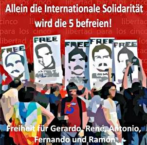 Stilisierte Demonstranten mit Bildern: »Allein die Internationale Solidarität wird die 5 befreien! Freiheit für Gerardo, René, Antonio, Fernando und Ramón!«